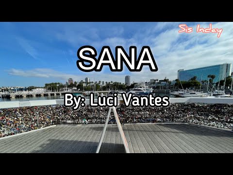 SANA BY LUCI VANTES @lucivantes5892 | SONG COVER