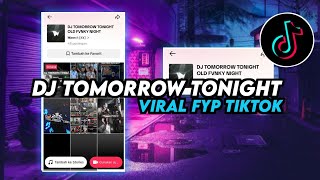 DJ TOMORROW TONIGHT X NINIC TITANIC VIRAL FYP TIKTOK 2024