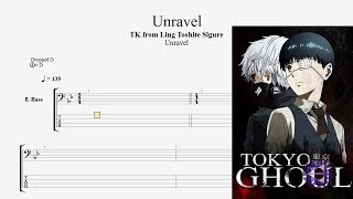 【Bass TAB】Unravel - Tokyo Ghoul 東京喰種 OP (opening)〚Ling Tosite Sigure〛ベース tutorial & tab譜