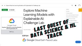 Explore Machine Learning Models with Explainable AI: Challenge Lab || Qwiklabs || GCP || GSP318