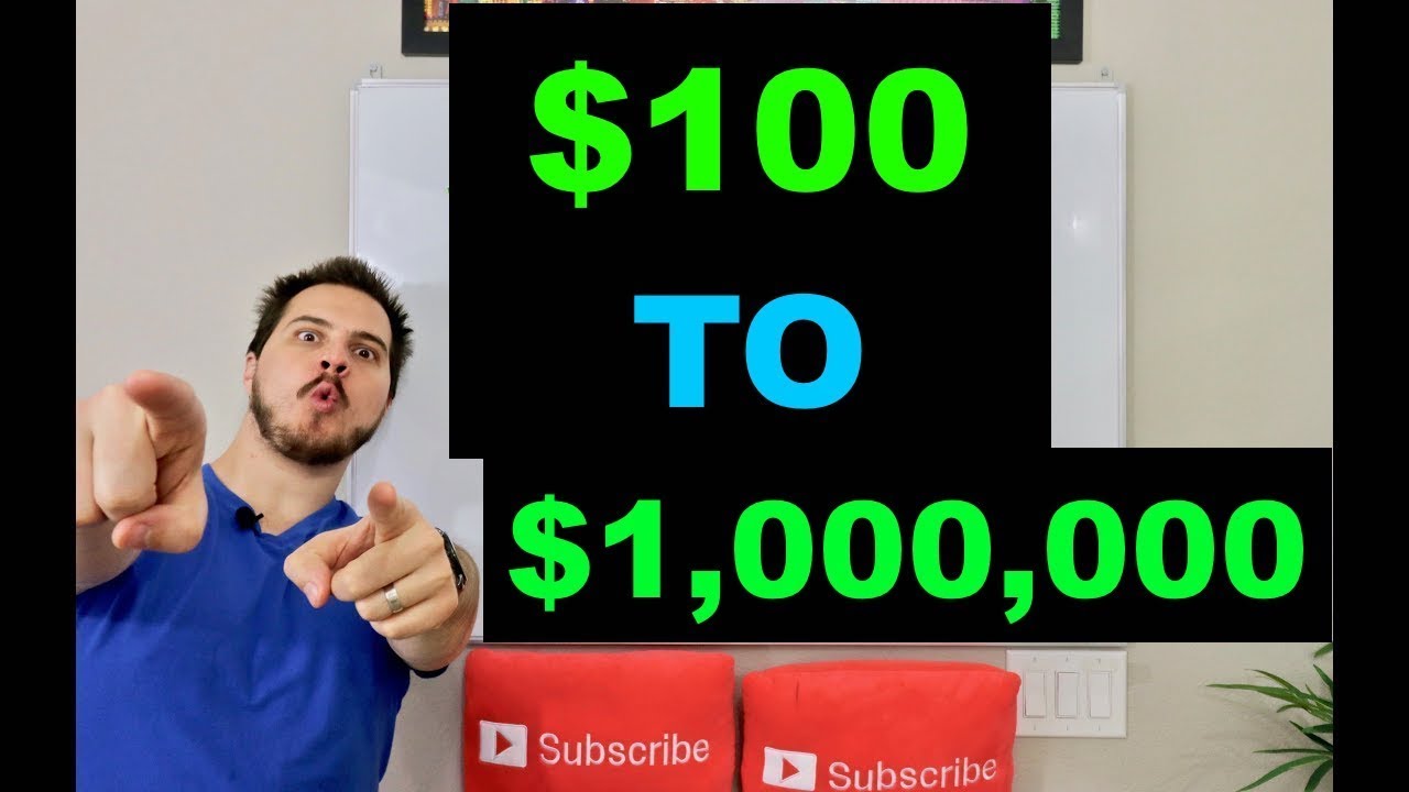 How To Turn 100 Into 1 000 000 YouTube