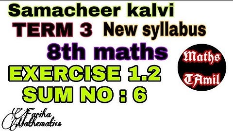 8th maths TERM 3 EXERCISE 1.2 SUM NO : 6/SAMACHEER-KALVI /FARIHA MATHEMATICS