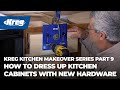 Kreg Kitchen Makeover Series Part 9: How To Dress Up Kitchen Cabinets with New Hardware