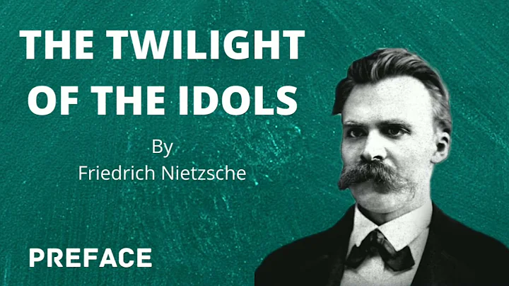 The Twilight of the Idols by Friedrich Nietzsche (Preface)