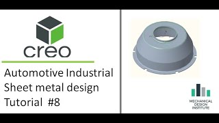 Creo Automotive Industrial Sheet metal design (Tutorial 8)