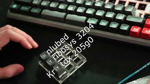 Krytox 205g0 vs Tribosys 3204 sound test