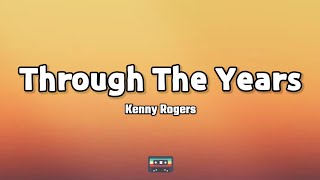 Kenny Rogers - Through The Years (Lyrics)