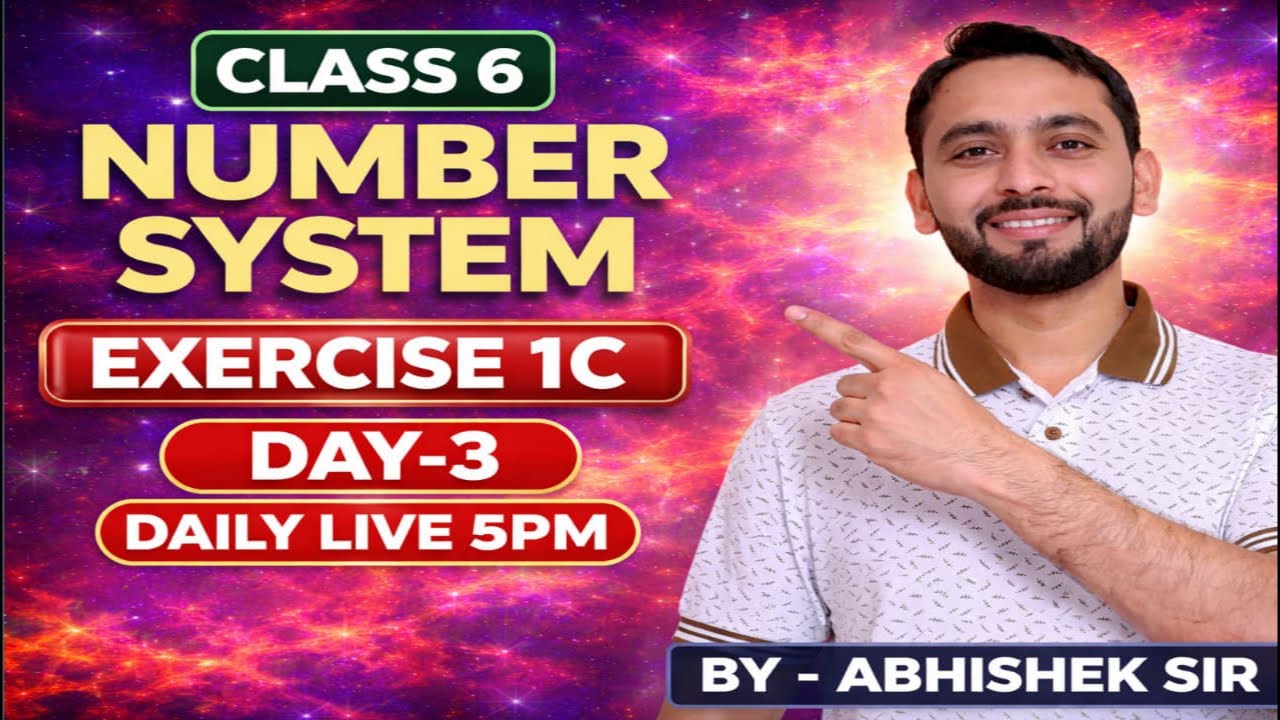 Class 6 Number System | Exercise 1C Day 3 Explained Easily I BY ...