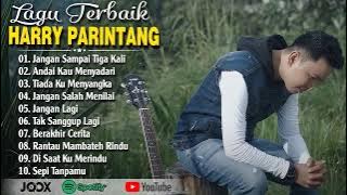 Harry Parintang Terbaru & Terpopuler - Jangan Sampai Tiga Kali - Semua Lagu 2023