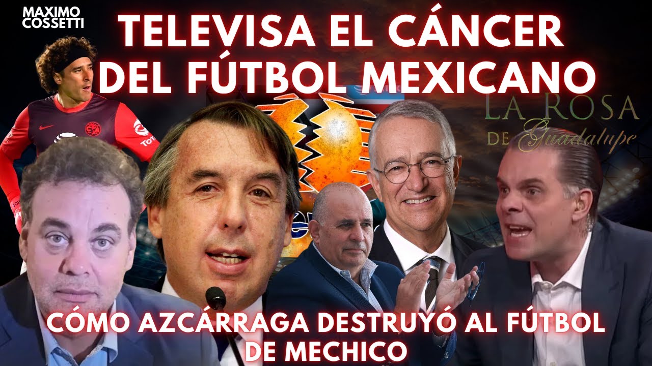 TELEVISA, LA EMPRESA DE AZCARRAGA QUE ARRUINÓ AL FÚTBOL MEXICANO