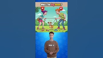 Which one Is Dog’s Owner? #quiztime #quiz #quizchallenge #riddles #brainteasers #ytshorts