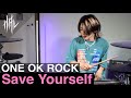 ONE OK ROCK - SAVE YOURSELF / HAL Drum Cover