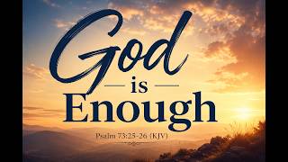 God is Enough " - RMBC Sunday Service - June 28, 2026