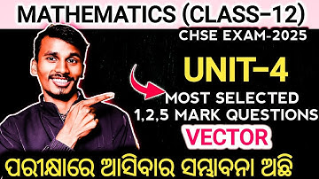 VECTOR SELECTED QUESTIONS FOR CHSE EXAM 2025 | MATHEMATICS CLASS-12 IN ODIA | ODISHA | bybachansir