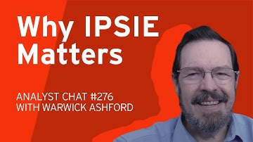 IPSIE Explained: Secure & Interoperable Identity | Analyst Chat 276