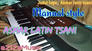 Karaoke asmar latin sani wafiq azizah ( lirik tanpa vokal ) with Korg Pa700 || aziza music