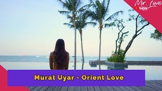 Murat Uyar - Orient Love Resimi