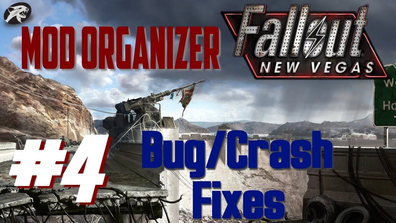 Mod Organizer For New Vegas 4 Bug Crash Fixes Nvac Nvsr Yukichigai Youtube