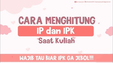 Cara Hitung Ipk Mahasiswa