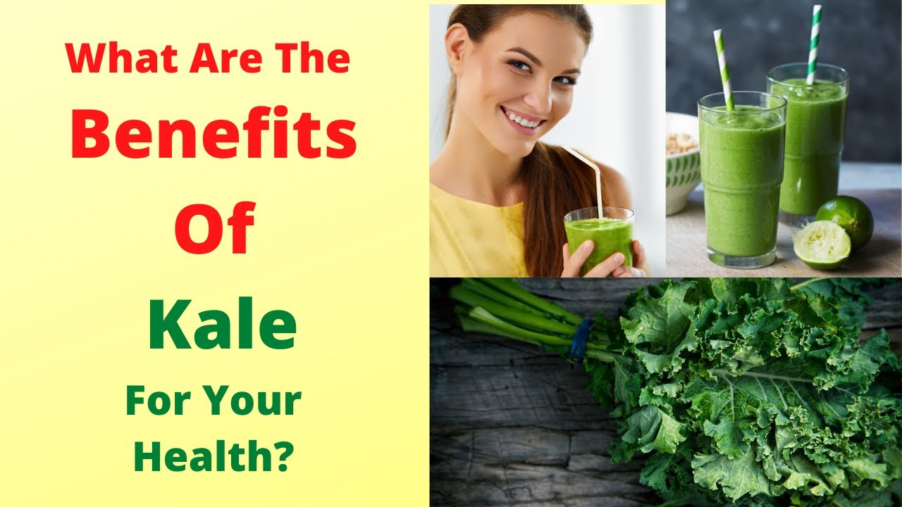 What Are The Health Benefits Of Eating Kale? YouTube