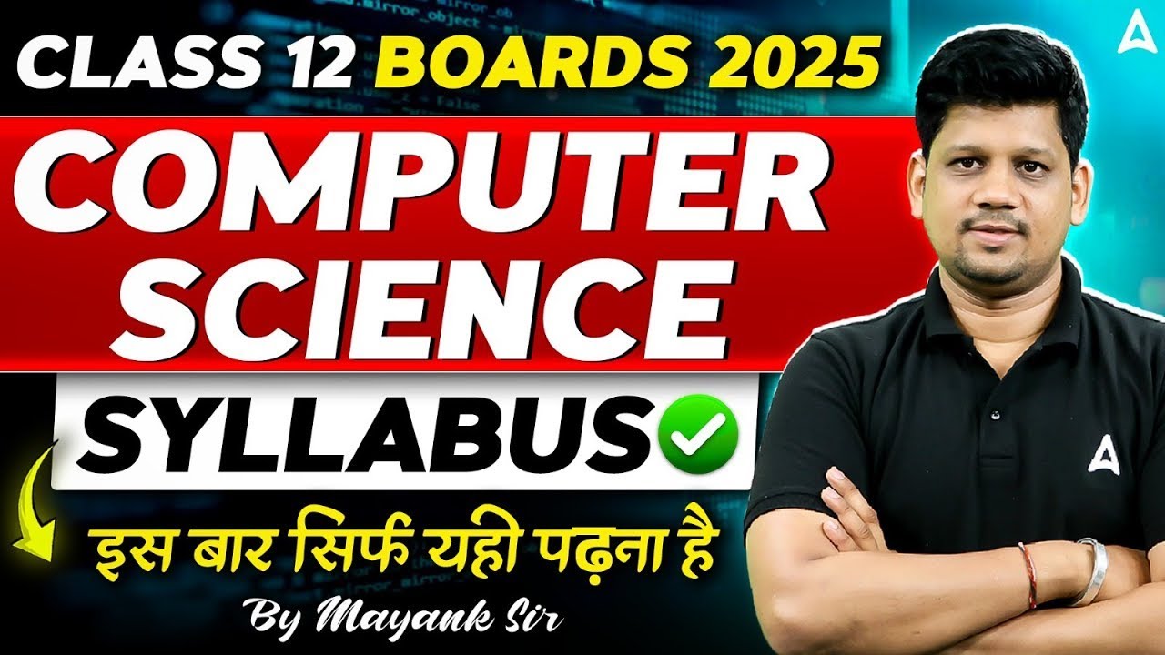 Class 12 Computer Science - Syllabus Overview (2024-25) | CBSE Boards ...