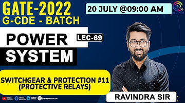 L69 | Switchgear & Protection #11 (Protective relays) | POWER SYSTEM || GATE 2022