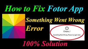 How to Fix Fotor  Oops - Something Went Wrong Error in Android & Ios - Please Try Again Later