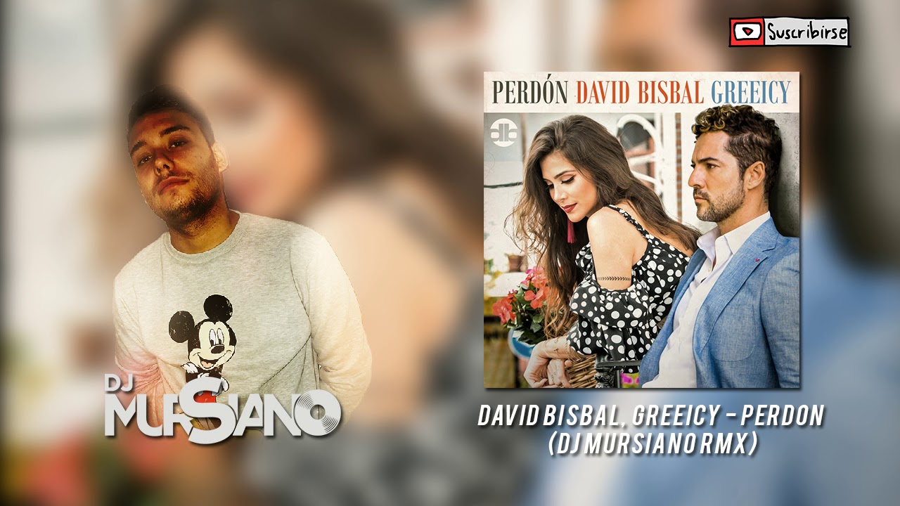 David Bisbal, Greeicy - Perdón (Dj Mursiano Rmx)