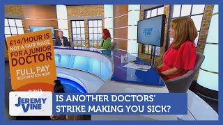 Is Another Doctors Strike Making You Sick? Feat. Carrie Grant & Angela Epstein | Jeremy Vine