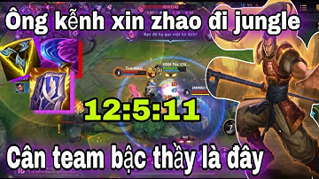 [LMHT tốc chiến] xin zhao  đẳng cấp đi jungle top1 cữ mãn nhãn