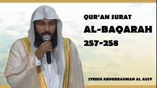 Indahnya Murotal Al Baqarah [2] : 257-258 oleh Syeikh Abdurrahman Al Ausy (Imam Masjidil Haram)