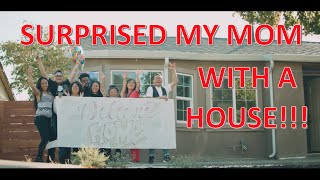 Surprised My Mom With A House
