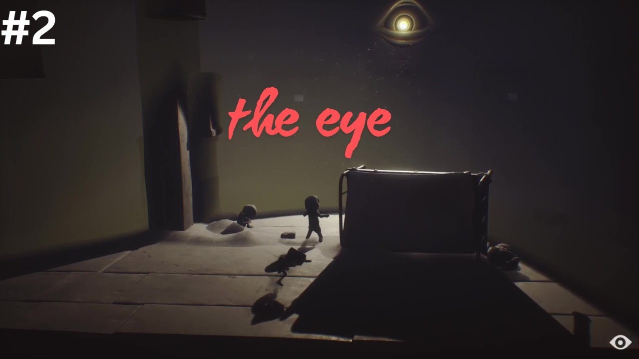 [Little nightmares] part 2 the creepy eye
