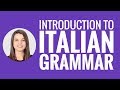 Introduction to Italian - Introduction to Italian Grammar