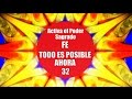 ACTIVA EL PODER SAGRADO Y TODO ES POSIBLE AHORA -32 -PROSPERIDAD UNIVERSAL