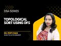 Lec 95: Topological Sort Using DFS