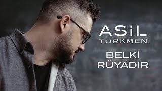 Asil Türkmen - Belki Rüyadır  (Akustik Performans) Resimi