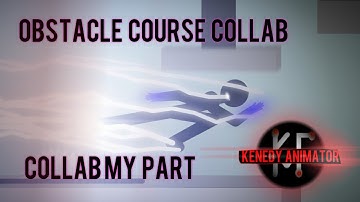 Obstacle Course Collab (My part) [Stick Nodes Pro] - Kenedy Animator