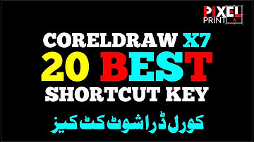 Coreldraw x7 Tutorial -20 Best Shortcut Keys for Beginners Best Tips by Pixel Print