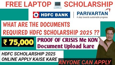 HDFC Scholarship 2025 | What to Upload in Proof of Crisis | Documents Required for HDFC scholarship