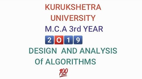 Design and Analysis of Algorithms 2019  Mca 3rd yr Kuk question paper #kuk