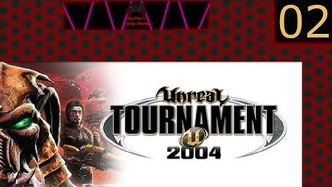 Unreal Tournament 2004 Part 2 (No Commentary)