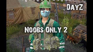 DayZ (V1.22) - Noobs Only 2