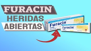 Furacin Para Heridas Abiertas Para Quemaduras Para Que Sirve Furacin