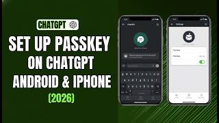 Set Up Passkey on ChatGPT Android &amp; iPhone (2026)?