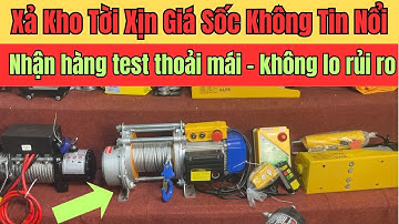 Xả Kho Tời Điện Tốc Nhanh Nâng Hạ 500kg Cho Anh Em Xây Dựng