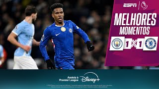 COM ESTÊVÃO, CHELSEA BUSCA EMPATE NOS ACRÉSCIMOS CONTRA O MANCHESTER CITY NA PREMIER LEAGUE