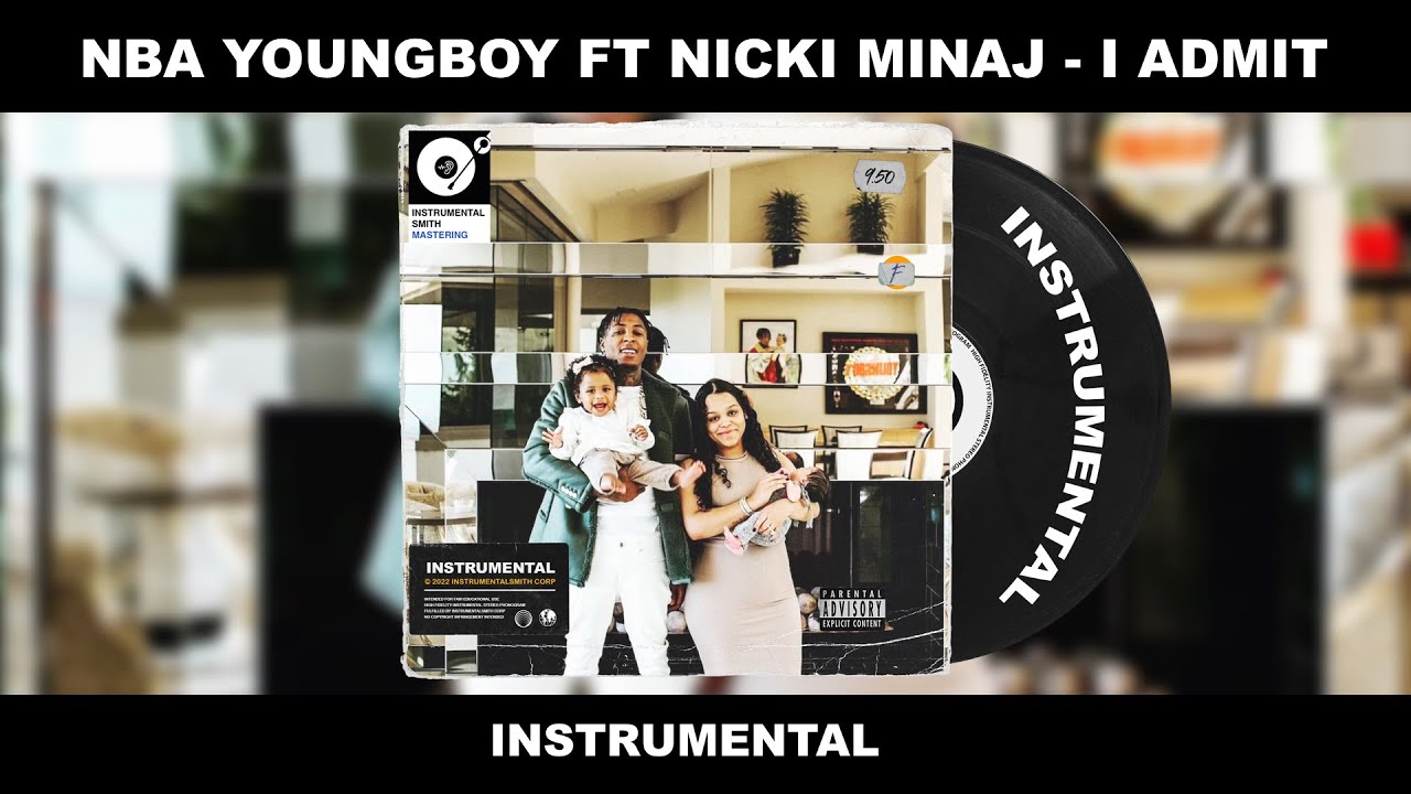 NBA Youngboy ft Nicki Minaj I Admit (INSTRUMENTAL) YouTube