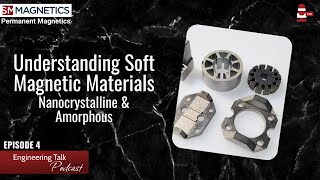 Episode 4: Understanding Soft Magnetic Materials, Nanocrystalline & Amorphous screenshot 2