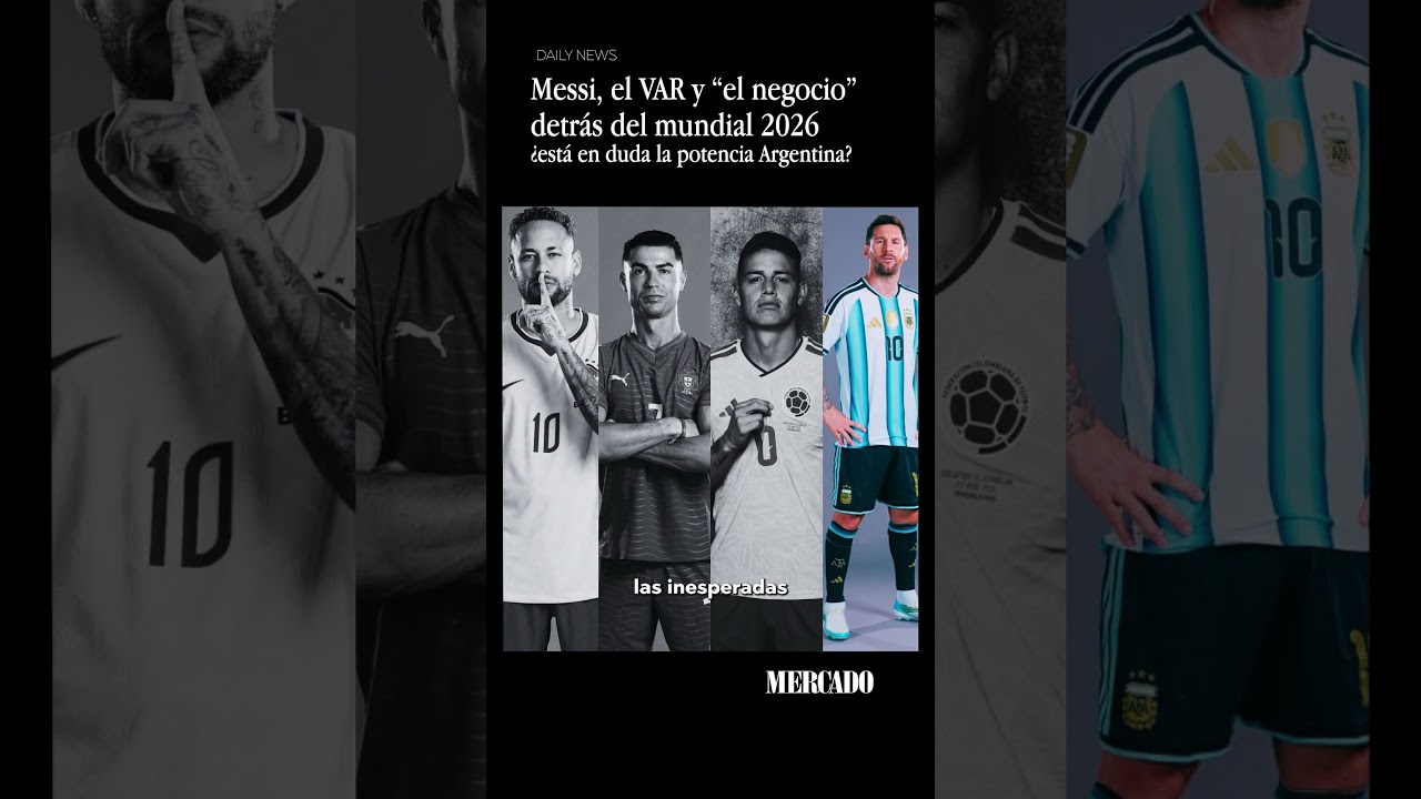 Messi, el VAR y “el negocio detrás del mundial 2026¿está en duda la potencia Argentina